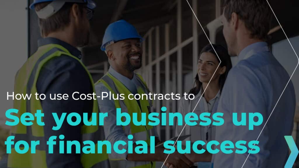 How to use cost-plus contracts to set your business financial success