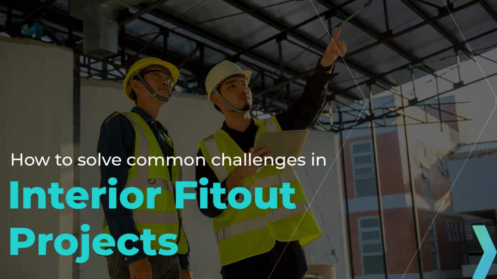 Common Challenges in Interior Fitouts